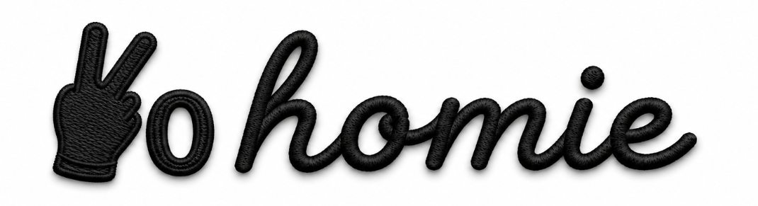 Yo homie